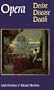 Opera: Desire, Disease, Death (Texts and Contexts)