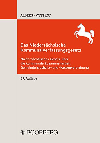 Das Niedersächsische Kommunalverfassungsgesetz: Niedersächsisches Gesetz über die kommunale Zusammenarbeit; Gemeindehaushalts- und -kassenverordnung; Textausgabe ... Einführung und Sachregister (German Edition)