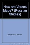 How are verses made? ; with, A cloud in trousers ; and, To Sergey Esenin