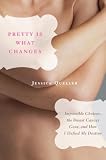 cover of Pretty Is What Changes