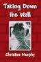 Taking Down the Wall