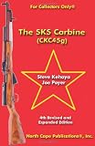 The SKS Carbine, 4th Revised and Expanded Edition (Biotechniques Books) (For collectors only)