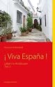 &iexcl; Viva Espa&ntilde;a !: Leben in Andalusien Teil 2