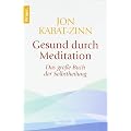 Gesund durch Meditation: Das gro�e Buch der Selbstheilung