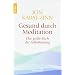 Gesund durch Meditation: Das gro�e Buch der Selbstheilung