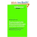 Psychoanalytische Erkenntnishaltungen und Interventionen: Schl�sselbegriffe f�r Studium, Weiterbildung und Praxis
