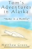 Note in a Bottle (Tom's Adventures in Alaska)