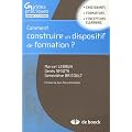 Comment Construire un Dispositif de Formation