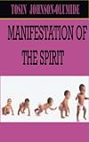 MANIFESTATION OF THE SPIRIT