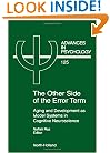 The Other Side of the Error Term, Volume 125: Aging and Development as Model Systems in Cognitive Neuroscience (Advances in Psychology)