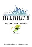 Final Fantasy XI Bd - 10: Der Stolz der Paladine 3 - Miyabi Hasegawa