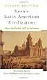 Keen's Latin American Civilization: History and Society, 1492 to the Present