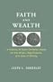 Faith and Wealth: A History of Early Christian Ideas on the Origin, Significance, and Use of Money