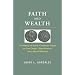 Faith and Wealth: A History of Early Christian Ideas on the Origin, Significance, and Use of Money