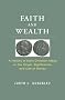 Faith and Wealth: A History of Early Christian Ideas on the Origin, Significance, and Use of Money