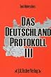 Das Deutschland Protokoll 3