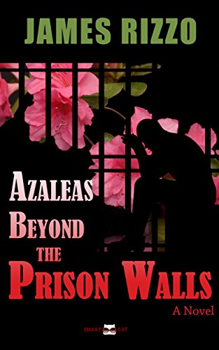 Azaleas Beyond the Prison Walls
