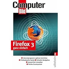 Firefox 3 ganz einfach: Internetprogramm optimal einrichten