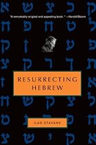 Resurrecting Hebrew (Jewish Encounters)