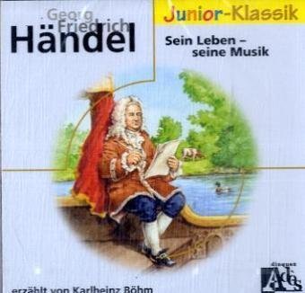 Universal Music Georg Friedrich H&auml;ndel. Sein Leben - seine Musik