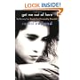 Get Me Out of Here: My Recovery from Borderline Personality Disorder