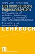 Das neue deutsche Regierungssystem: Die Europ�isierung von Institutionen, Entscheidungsprozessen und Politikfeldern in der Bundesrepublik Deutschland