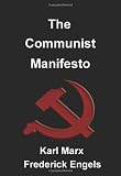 The Communist Manifesto: Complete with Seven Rarely Published Prefaces