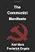The Communist Manifesto: Complete With Seven Rarely Published Prefaces