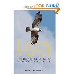 Lady of the Loch: The Incredible Story of Britain's Oldest Osprey