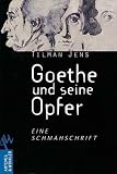 Produkt-Bild: Goethe und seine Opfer: Eine Schm&auml;hschrift