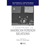a companion to american foreign relations