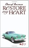 Restore My Heart: Book One in the Mustang Sally Series