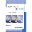 Media Effects Research: A Basic Overview (with InfoTrac�) (Wadsworth Series in Mass Communication and Journalism)