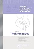 Manual Mobilization of the Joints: Vol I The Extremities