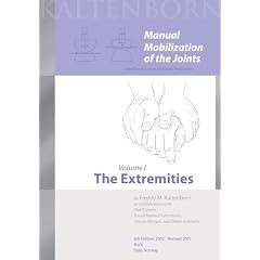 Manual Mobilization of the Joints: Vol I The Extremities