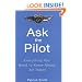 Ask the Pilot: Everything You Need to Know About Air Travel
