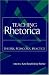 Teaching Rhetorica: Theory, Pedagogy, Practice
