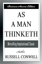 As A Man Thinketh (Business Success Edition)