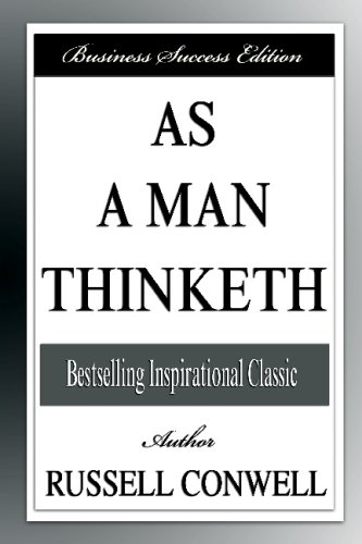 As A Man Thinketh (Business Success Edition)