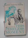 This timeless moment : a personal view of Aldous Huxley