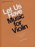 Let Us Have Music for Violin (Let Us Have Music)