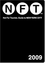 Not For Tourists Guide 2009 to New York City (Not for Tourists: New York City)