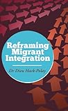 Reframing migrant integration