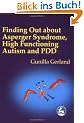 Finding Out about Asperger's Syndrome, High Functioning Autism and PDD