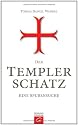 Der Templerschatz: Eine Spurensuche
