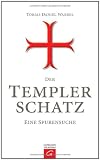 Der Templerschatz: Eine Spurensuche - Tobias Daniel Wabbel