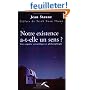 Notre existence a-t-elle un sens ? : Une enquête scientifique et philosophique