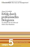Weiter zu: Erfolg durch professionelles Delegieren. Handelsblatt Karriere und Management Bd.5