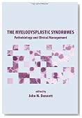 The Myelodysplastic Syndromes: Pathobiology and Clinical Management (Basic and Clinical Oncology)