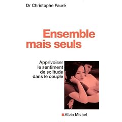 Ensemble mais seuls : Apprivoiser le sentiment de solitude dans le couple